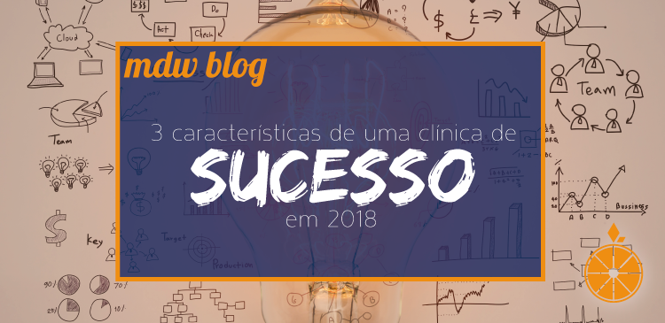 3 características de uma clínica de sucesso em 2018